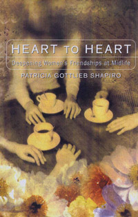 Heart To Heart: Deepening Women’s Friendships at Midlife